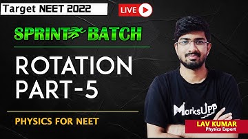 Rotation Part-5 | Best Physics Course | Sprint Batch | Ft. Lav Kumar #NEET