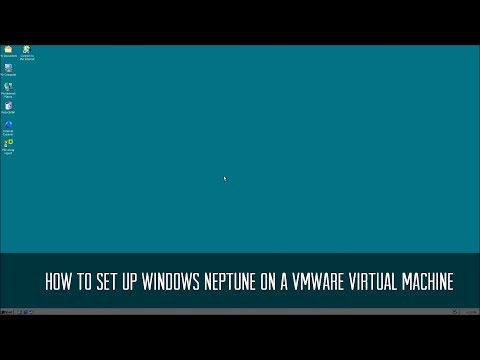 How to set up Windows Neptune on VMware Workstation