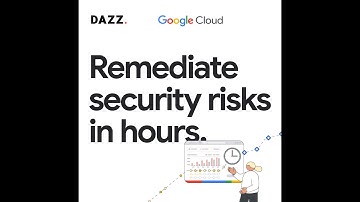 Secure Your Google Cloud Migration with Dazz.io: Prioritize, Remediate, and Accelerate