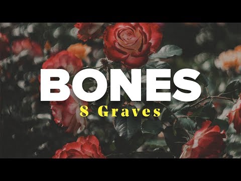 8 Graves - Bones (Lyrics Video)