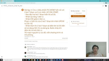 Bài tập 4: Cho vi điều khiển PIC16F887 kết nối với 2 led 7 đoạn và 3 nút nhấn: UP, DW, START