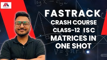 Matrices in 1 shot | ISC Class 12 | Mathematics | Yash Maheshwari | Boards 2024-25 | Fastrack Series