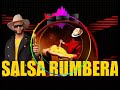 SALSA RUMBERA MIX 2K19 (EL SIMBOLO)