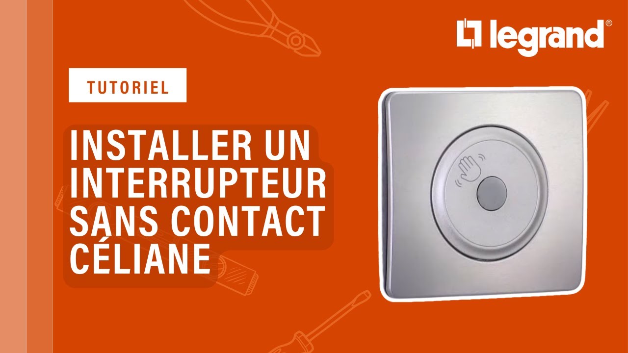 Comment installer l’interrupteur sans contact Céliane de Legrand ?