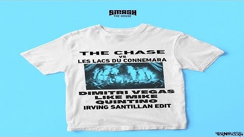 Dimitri Vegas & Like Mike vs Quintino - The Chase vs Les Lacs Du Connemara [Mashup Video Edit]