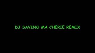 DJ SAVINO MASH UP MA CHERIE
