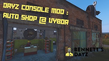 DAYZ CONSOLE MOD : Bennett
