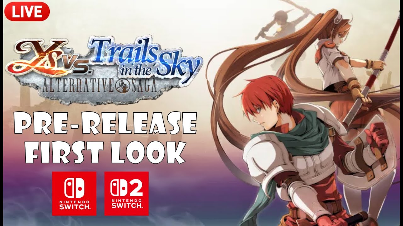 LIVE: Ys vs Trails in the Sky FIRST LOOK on Switch/Switch 2! - YouTube