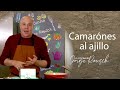 Cmo preparar los camarones al ajillo i jorge rausch