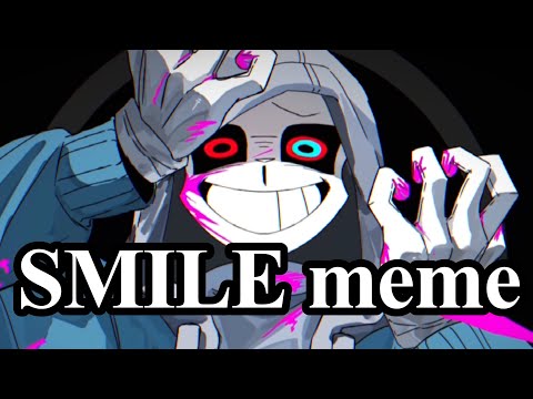 SMILE meme UndertaleAU ※フラッシュ　血の警告※ flash/blood warning