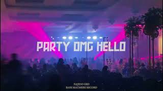 NANDO GRD || PARTY OMG HELLO || REMIX