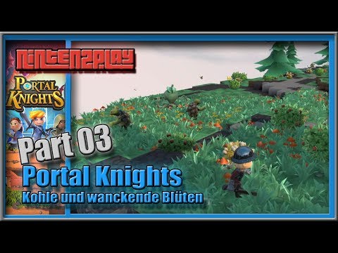 Portal Knights (Switch Edition) - Gameplay - Part 03 - Kohle und wankende Blüten