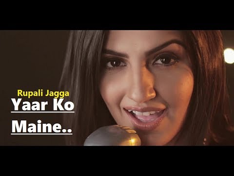 Yaar Ko Maine Rupali Jagga Cover Song Kunal Ganjawala  Sheesha  Bollywood Hindi SongsHit Songs