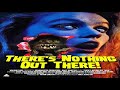 Theres nothing out there  full horror movie  1991 movie