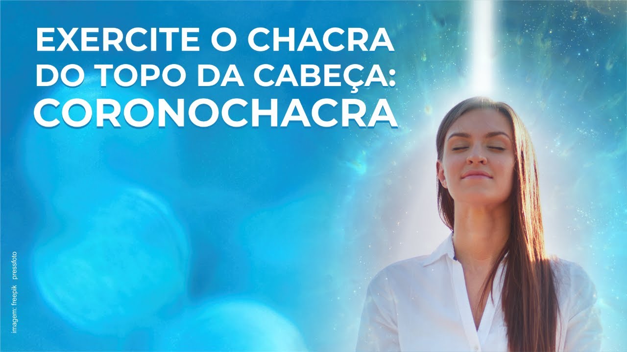 Exercite o Chacra do Topo da Cabeça: o Coronochacra | Profs: André Monteiro e Felipe Junqueira