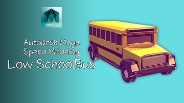 Autodesk Maya Speed Modeling Low Poly SchoolBus