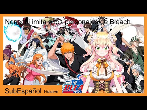 Nenechi imita a personajes de Bleach - Hololive SubEspañol