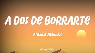 Thumbnail of Ángela Aguilar - A Dos De Borrarte (LETRA)🎵