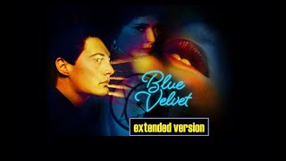 David Lynch's Blue Velvet – Extended Cut