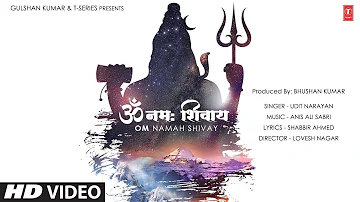 Om Namah Shivay | Udit Narayan | Anis Ali Sabri | Shabbir Ahmed | Bhushan Kumar