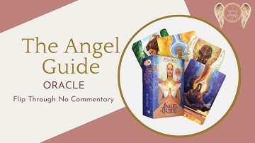 The Angel Guide Oracle. Kyle Gray. No Commentary Flip-through unboxing.
