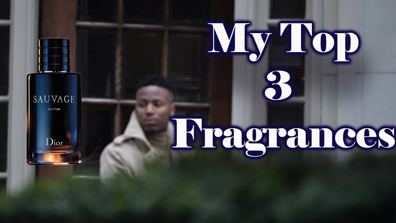 My Top 3 Fragrances