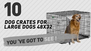 Dog Crates For Large Dogs 48X32 // Top 10 Most Popular For More Details about these Products , Just Click this Circle: https://