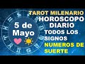 HOROSCOPO DE HOY 5 MAYO 2024 Y NUMEROS DE LA SUERTE - TAROT MILENARIO