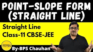 Point-Slope Form of Straight Line | Straight Line Class-11 CBSE-JEE Maths