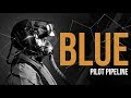 BLUE Episode 24: Pilot Pipeline