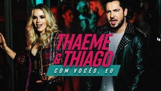 Video thumbnail of "Thaeme & Thiago - Com Vocês, Eu | Clipe Oficial"