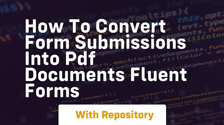 How to convert form submissions into pdf documents fluent forms