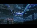 [RADWIMPS] SPARKLE | YOUR NAME - 1hr