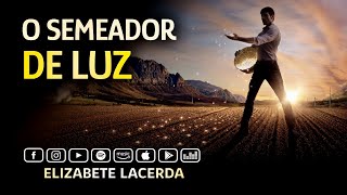 Elizabete Lacerda 🎵 O SEMEADOR DE LUZ | CHICO XAVIER ✨ chords