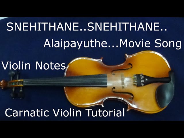 #SNEHITHANE#SNEHITHANE#Alaipayuthe#Movie#Song#Carnatic#Violin#Notes #Tutorial class=