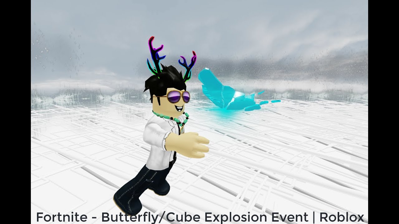 Fortnite Butterfly Cube Explosion Event Roblox Youtube - roblox butterfly