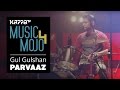 Gul gulshan  parvaaz  music mojo season 4  kappa tv