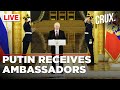 West&#39;s Ambassadors Line Up For Putin Amid Ukraine-Russia War | Envoys Present Credentials In Moscow