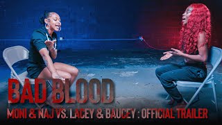 Bad Blood: Moni & Naj vs. Lacey & Baucey | Official Trailer | NowThatsTV! Resimi