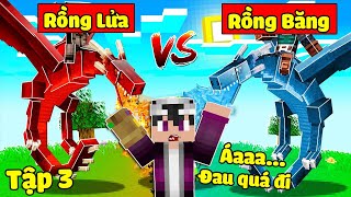 MINECRAFT VUA RỒNG*TẬP 3 | RỒNG LỬA VÀ RỒNG BĂNG ĐẠI CHIẾN TRÊN KHÔNG ĐỂ XEM LOÀI RỒNG NÀO MANH NHẤT