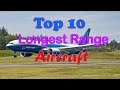 Top 10 longest range aircraft in the world [HD]