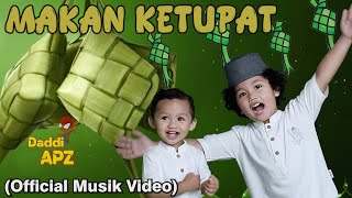 Lagu Anak Terbaru Makan Ketupat | Daddi APZ  (  Musik Video ) Lagu Anak Sepanjang Masa