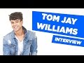 Tom Jay Williams | Full Interview