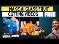 Create AI Glass Fruit Cutting ASMR videos For Free | How to make Viral Glass Cutting ASMR new trend