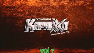 Video thumbnail of "companhia do kaprixxo vol 7 faixa 10"