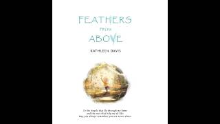 Feathers From Above   Written by Kathleen Davis & Illustrated by Martyna Nejman