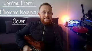 Jérémy Frerot - L'Homme Nouveau (Cover/Reprise/Guitare)