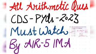 All Arithmetic Ques CDS PYQs 2023 Solved in one video 2024