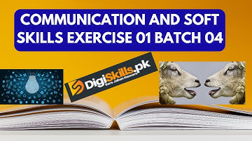 Communication & Soft Skills | Hands-on Exercise No. 1 | DigiSkills 2.0 Batch-04 | Muhammad Abbas