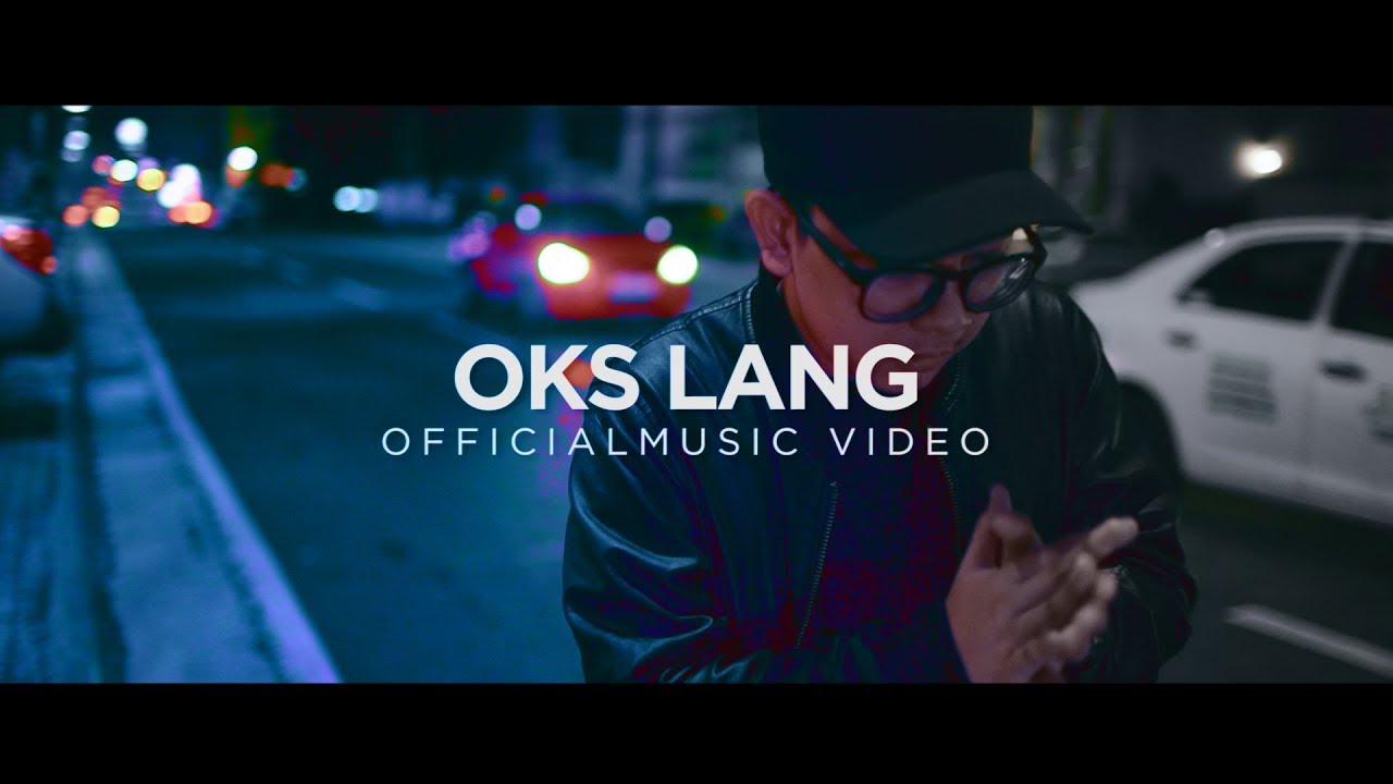 John Roa   Oks Lang Official Music Video